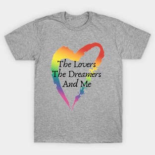 Lovers, Dreamers and Me T-Shirt